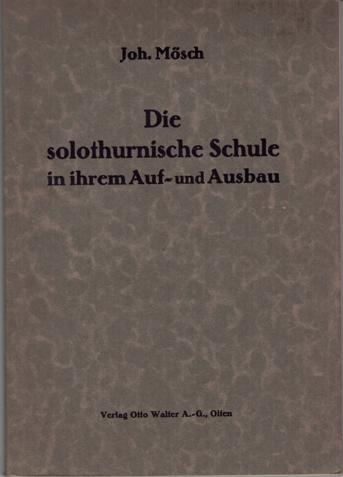 <p>Die solothurnische Schule in ihrem Auf-und Ausbau, Manuskriptdruck ,  Buch Top Zustand</p>